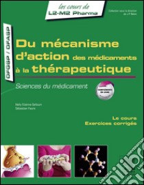 Du mécanisme d'action des médicaments à la thérapeutiqueSciences du médicament. E-book. Formato EPUB ebook di Sébastien Faure