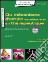 Du mécanisme d&apos;action des médicaments à la thérapeutiqueSciences du médicament. E-book. Formato EPUB ebook