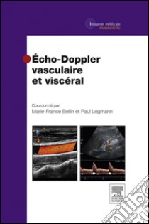 Echo-Doppler vasculaire et viscéral CAMPUS. E-book. Formato EPUB ebook di Marie-France Bellin