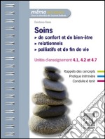 Soins de confort et de bien-être - Soins relationnels - Soins palliatifs et de fin de vieUnités d&apos;enseignement 4.1, 4.2 et 4.7. E-book. Formato EPUB ebook