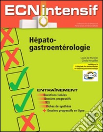 Hépato-gastro-entérologieDossiers progressifs et questions isolées corrigés. E-book. Formato EPUB ebook di Clément Cholet