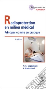 Radioprotection en milieu médicalPrincipes et mise en pratique. E-book. Formato EPUB ebook