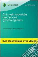 Chirurgie robotisée des cancers gynécologiquesPOD. E-book. Formato EPUB ebook