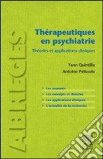 Thérapeutiques en psychiatrieThéories et applications cliniques. E-book. Formato EPUB ebook