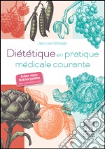 Diététique en pratique médicale couranteAvec fiches repas téléchargeables sur un minisite Internet. E-book. Formato EPUB ebook