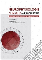 Neurophysiologie clinique en psychiatriePratique diagnostique et thérapeutique. E-book. Formato EPUB ebook