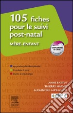 105 fiches pour le suivi post-natal mère-enfant - CAMPUS. E-book. Formato EPUB ebook