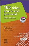 105 fiches pour le suivi post-natal mère-enfant - CAMPUS. E-book. Formato EPUB ebook di Anne Battut