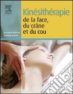 Kinésithérapie de la face, du crâne et du cou. E-book. Formato EPUB ebook