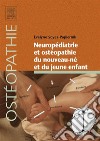 Neuropédiatrie et ostéopathie du nouveau-né et du jeune enfant. E-book. Formato EPUB ebook