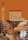 Neuropédiatrie et ostéopathie du nouveau-né et du jeune enfant. E-book. Formato EPUB ebook di Évelyne Soyez-Papiernik