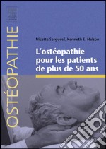 L&apos;ostéopathie pour les patients de plus de 50 ans. E-book. Formato EPUB