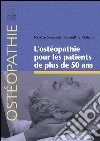 L'ostéopathie pour les patients de plus de 50 ans. E-book. Formato EPUB ebook di Nicette Sergueef