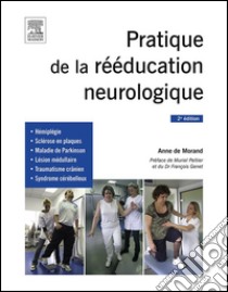 Pratique de la rééducation neurologique. E-book. Formato EPUB ebook di Anne de Morand