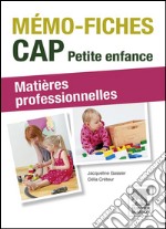 Mémo fiches - CAP Petite enfanceMatières professionnelles. E-book. Formato EPUB ebook