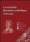 La maladie thrombo-embolique veineuse. E-book. Formato EPUB ebook di Philippe Lacroix