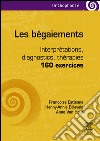 Les bégaiementsInterprétations, diagnostics, thérapies - 160 exercices. E-book. Formato EPUB ebook