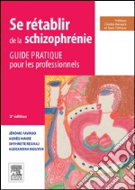 Se rétablir de la schizophrénieGuide pratique pour les professionnels. E-book. Formato EPUB ebook