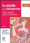 Se rétablir de la schizophrénieGuide pratique pour les professionnels. E-book. Formato EPUB ebook