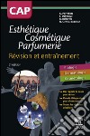 CAP Esthétique Cosmétique ParfumerieSe préparer à l&apos;épreuve EP3. E-book. Formato EPUB ebook