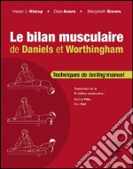 Le bilan musculaire de Daniels et WorthinghamTechniques de testing manuel. E-book. Formato EPUB ebook