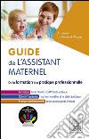 Guide de l&apos;assistant maternelDe la formation à la pratique professionnelle. E-book. Formato EPUB ebook