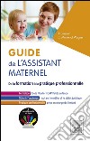 Guide de l'assistant maternelDe la formation à la pratique professionnelle. E-book. Formato EPUB ebook di Jacqueline Gassier