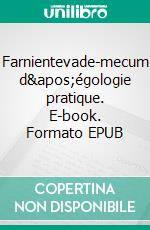 Farnientevade-mecum d&apos;égologie pratique. E-book. Formato EPUB