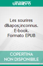 Les sourires d'inconnus. E-book. Formato EPUB ebook