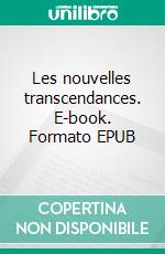 Les nouvelles transcendances. E-book. Formato EPUB ebook