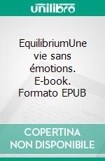 EquilibriumUne vie sans émotions. E-book. Formato EPUB ebook