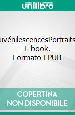 JuvénilescencesPortraits. E-book. Formato EPUB ebook di Laure Emmagues