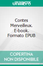 Contes Merveilleux. E-book. Formato EPUB ebook