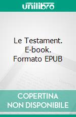 Le Testament. E-book. Formato EPUB ebook di Sandrine Adso