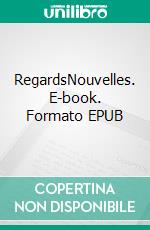 RegardsNouvelles. E-book. Formato EPUB