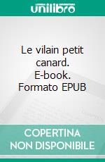 Le vilain petit canard. E-book. Formato EPUB ebook di Koganhan Koganhan