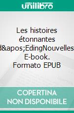 Les histoires étonnantes d&apos;EdingNouvelles. E-book. Formato EPUB