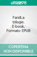 FaridLa trilogie. E-book. Formato EPUB ebook di Isabelle Desbenoit