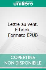 Lettre au vent. E-book. Formato EPUB ebook