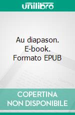 Au diapason. E-book. Formato EPUB ebook