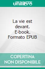 La vie est devant. E-book. Formato EPUB ebook