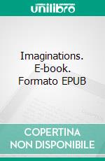 Imaginations. E-book. Formato EPUB ebook