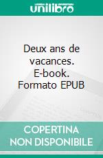 Deux ans de vacances. E-book. Formato EPUB ebook