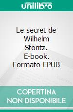 Le secret de Wilhelm Storitz. E-book. Formato EPUB ebook