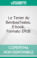 Le Terrier du BembexTextes. E-book. Formato EPUB ebook di Bertrand Labarre