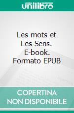 Les mots et Les Sens. E-book. Formato EPUB ebook