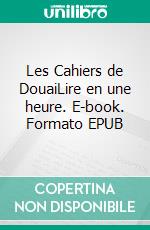 Les Cahiers de DouaiLire en une heure. E-book. Formato EPUB ebook di Arthur Rimbaud