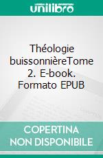 Théologie buissonnièreTome 2. E-book. Formato EPUB ebook di Michel Théron