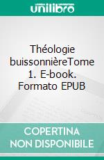 Théologie buissonnièreTome 1. E-book. Formato EPUB ebook di Michel Théron