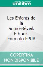 Les Enfants de la SourceRéveil. E-book. Formato EPUB ebook di Emmanuelle Hayer